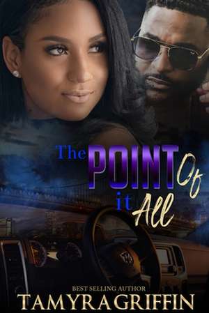 The Point of It All de Tamyra Griffin