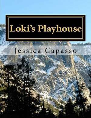 Loki's Playhouse de Jessica Capasso