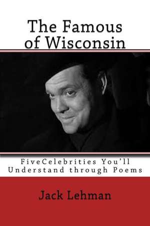 The Famous of Wisconsin de Jack Lehman