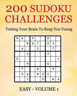 200 Sudoku Challenges - Easy - Volume 1 de MR Tony McEwan