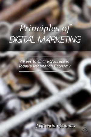 Principles of Digital Marketing de Connett, J. Christian