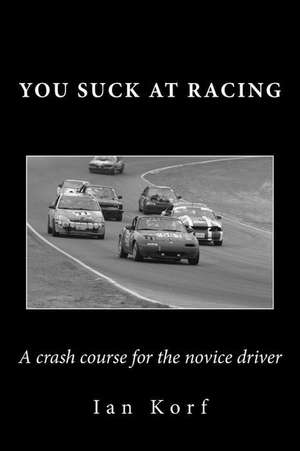 You Suck at Racing de Ian Korf