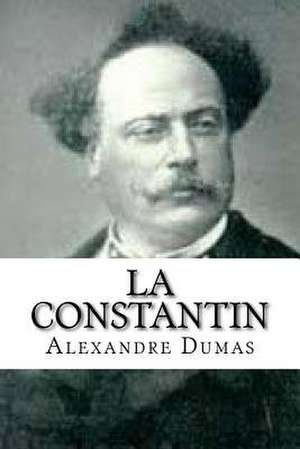 La Constantin de Dumas Alexandre