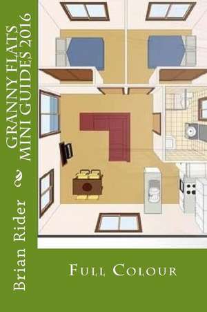 Granny Flats Mini Guides 2016 de Brian Rider