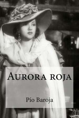 Aurora Roja de Pio Baroja