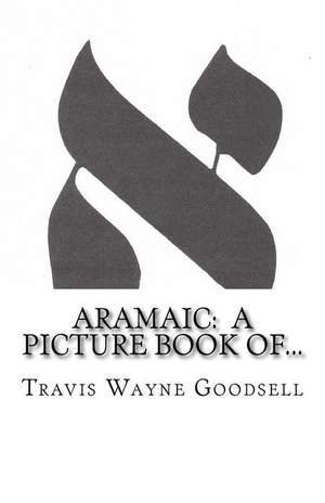 Aramaic de Travis Wayne Goodsell