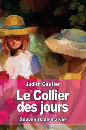 Le Collier Des Jours de Judith Gautier