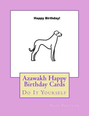 Azawakh Happy Birthday Cards de Gail Forsyth