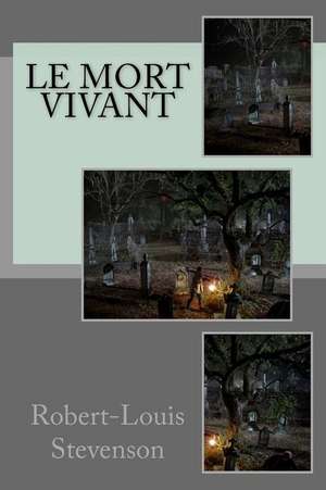 Le Mort Vivant de M. Robert-Louis Stevenson