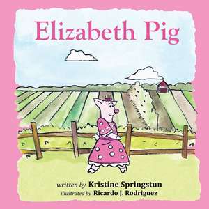 Elizabeth Pig de Kristine Springstun