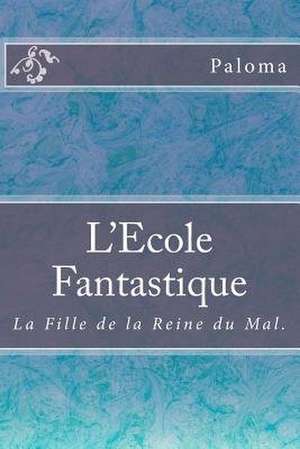 L'Ecole Fantastique de Paloma