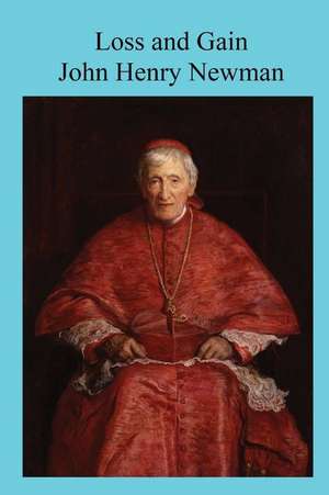 Loss and Gain de John Henry Newman