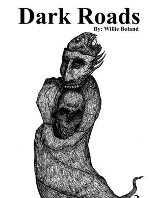 Dark Roads de Willie Boland