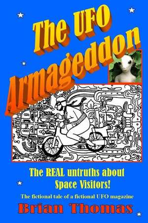 The UFO Armageddon de Brian Thomas