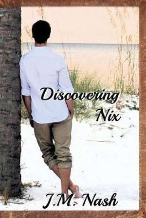 Discovering Nix de J. M. Nash