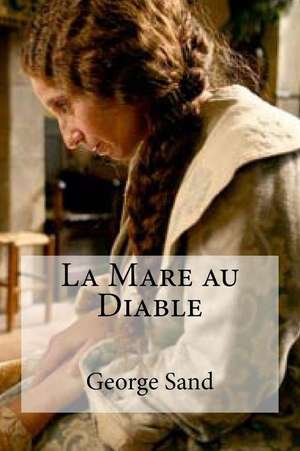 La Mare Au Diable de George Sand