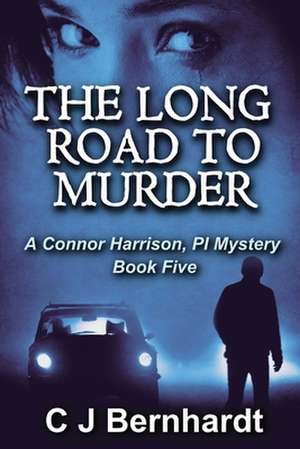 The Long Road to Murder de C. J. Bernhardt