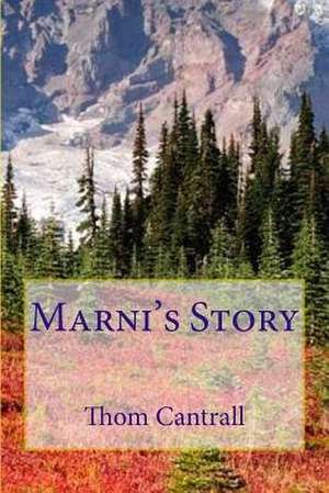 Marni's Story de Thom Cantrall