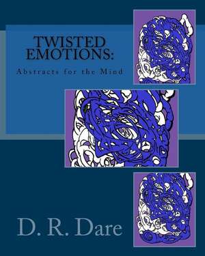 Twisted Emotions de David R. Dare