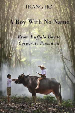 A Boy with No Name de Trang Ho