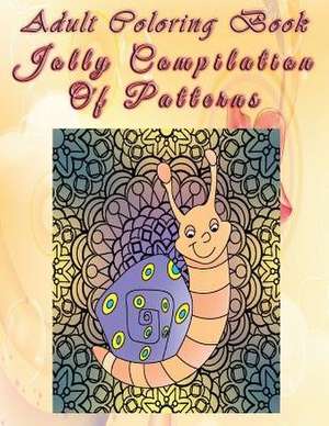 Adult Coloring Book Jolly Compilation of Patterns de Drew Thornton