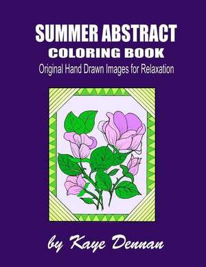 Summer Abstract Coloring Book de Kaye Dennan