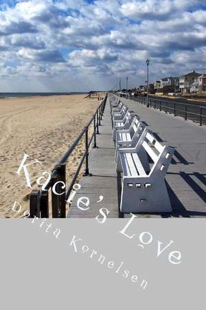 Kacie's Love de Dorita Lynn Kornelsen