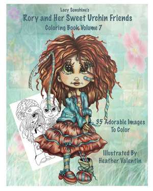 Lacy Sunshine's Rory and Her Sweet Urchin Friends Coloring Book Volume 7 de Heather Valentin