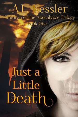 Just a Little Death de A. L. Kessler