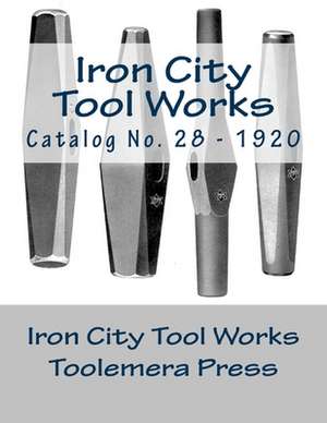 Iron City Tool Works de Iron City Tool Works