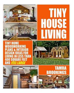 Tiny House Living de Tamra Brookings