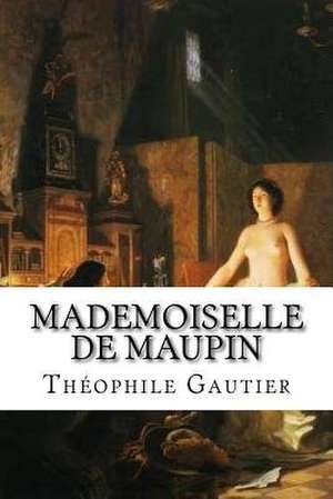 Mademoiselle de Maupin de Theophile Gautier