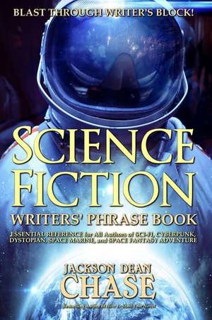 Science Fiction Writers' Phrase Book de Jackson Dean Chase