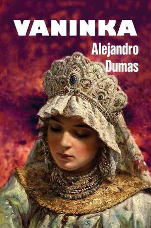 Vaninka de Alejandro Dumas