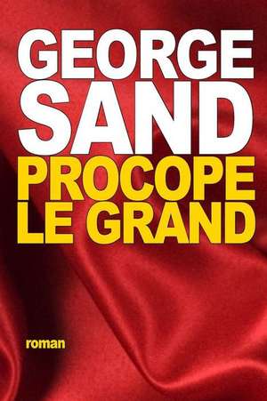 Procope Le Grand de George Sand