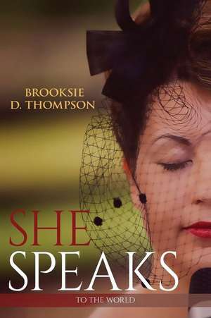 She Speaks de Brooksie D. Thompson