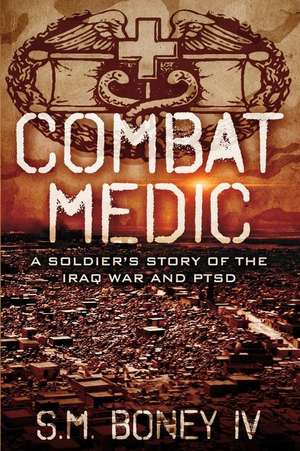 Combat Medic de S. M. Boney IV