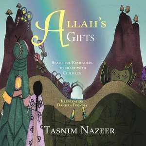 Allah's Gifts de Tasnim Nazeer