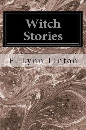 Witch Stories de E. Lynn Linton