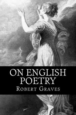 On English Poetry de Robert Graves