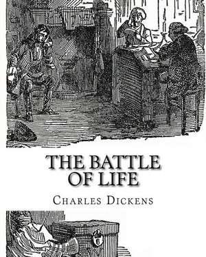 The Battle of Life de MR Charles Dickens