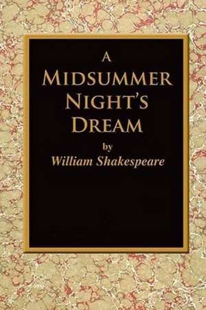 A Midsummer Night's Dream. de William Shakespeare