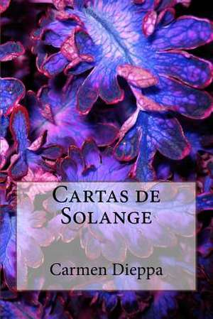 Cartas de Solange de Carmen Dieppa