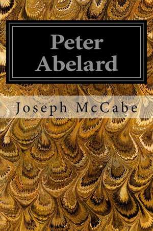 Peter Abelard de Joseph McCabe