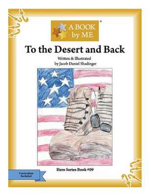 To the Desert and Back de A. Book by Me