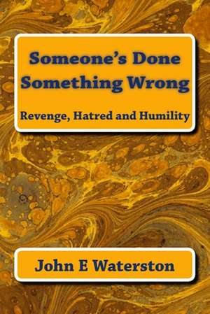 Someone's Done Something Wrong de Waterston, MR John E.