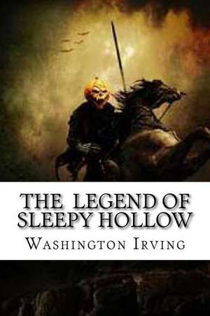 The Legend of Sleepy Hollow de Washington Irving