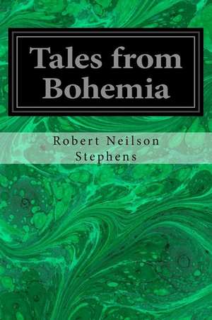 Tales from Bohemia de Robert Neilson Stephens