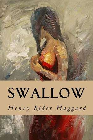 Swallow de Henry Rider Haggard