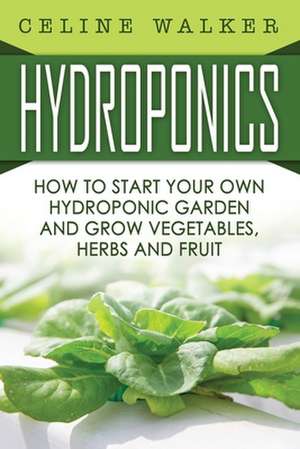 Hydroponics de Celine Walker